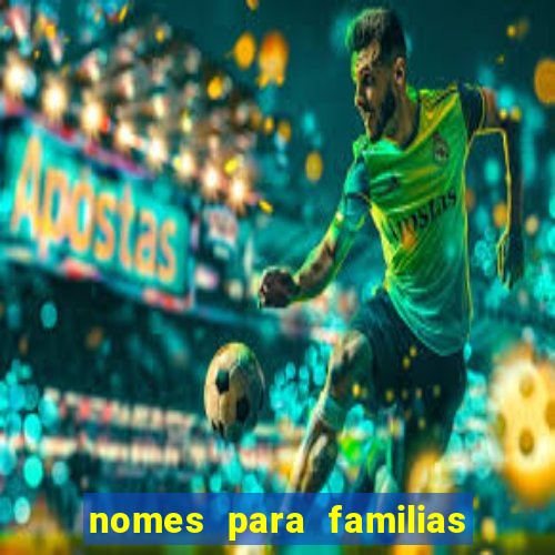 nomes para familias em jogos